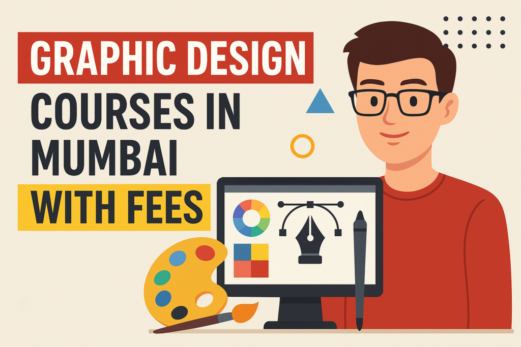 graphic design courses in mumbai with fees